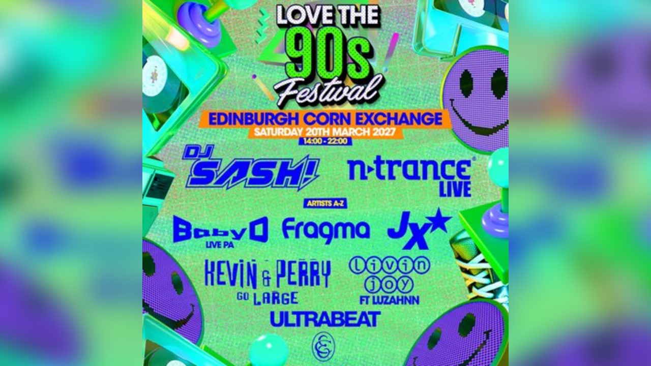 DJ SASH, N-TRANCE| Love the 90s Fest | Edinburgh Corn Exchange