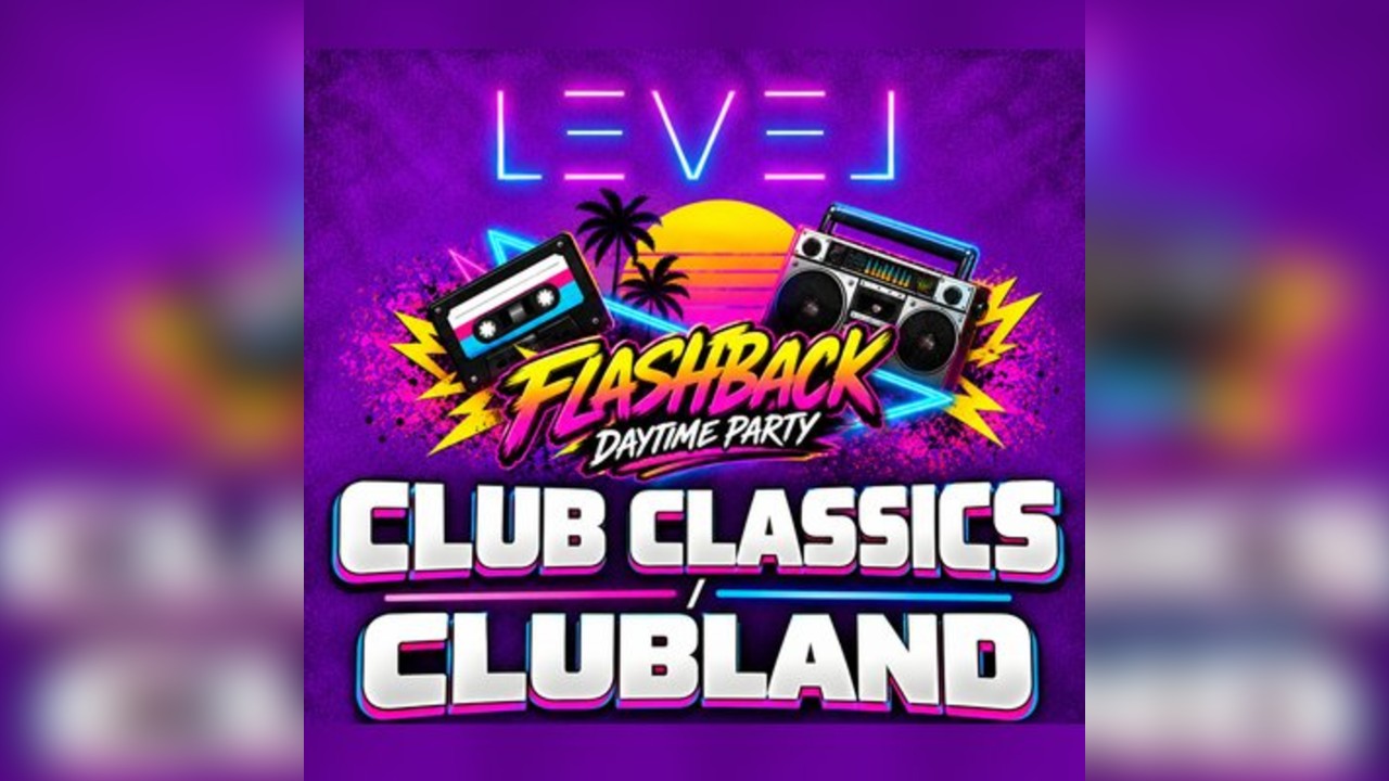 FLASHBACK day party: CLUB CLASSIC/CLUBLAND | SATURDAY 31ST OCT