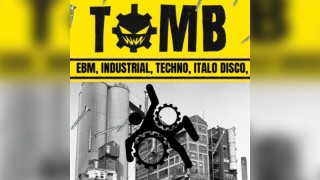 TOMB : EBM, Industrial, Techno, Goth, Post Punk