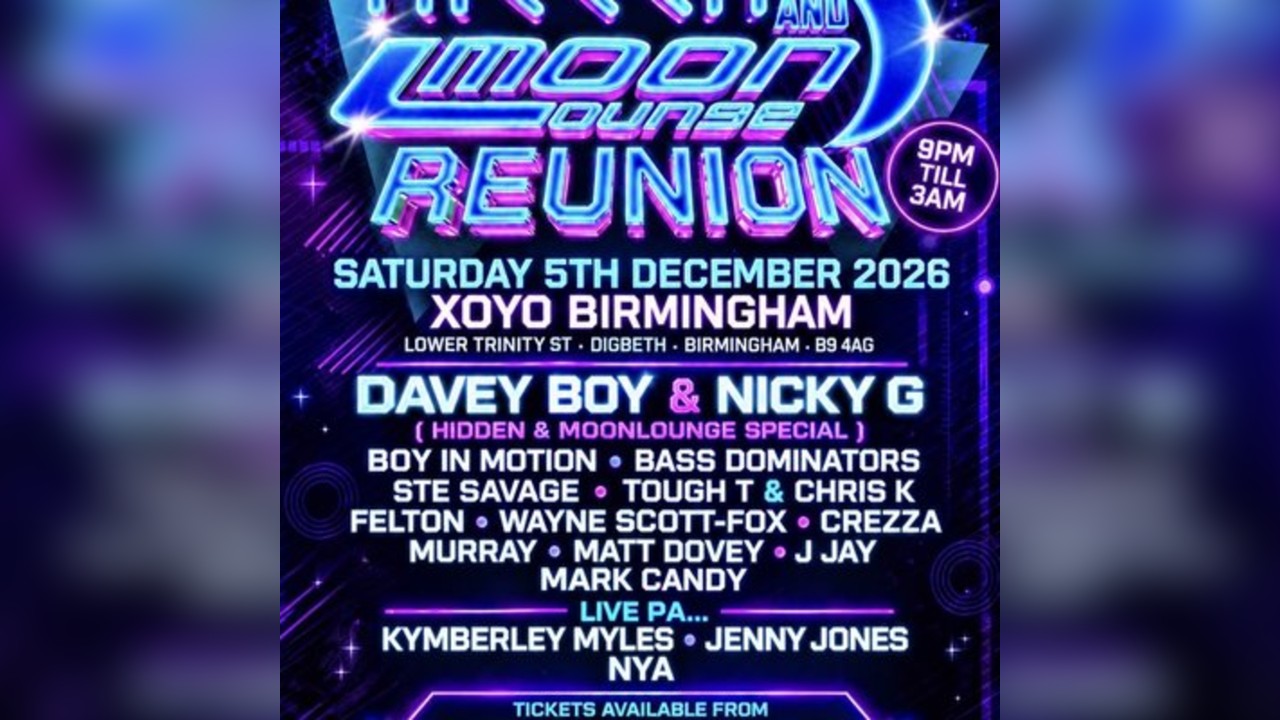 Hidden & moonlounge Reunion  - Saturday 5th December at XOYO