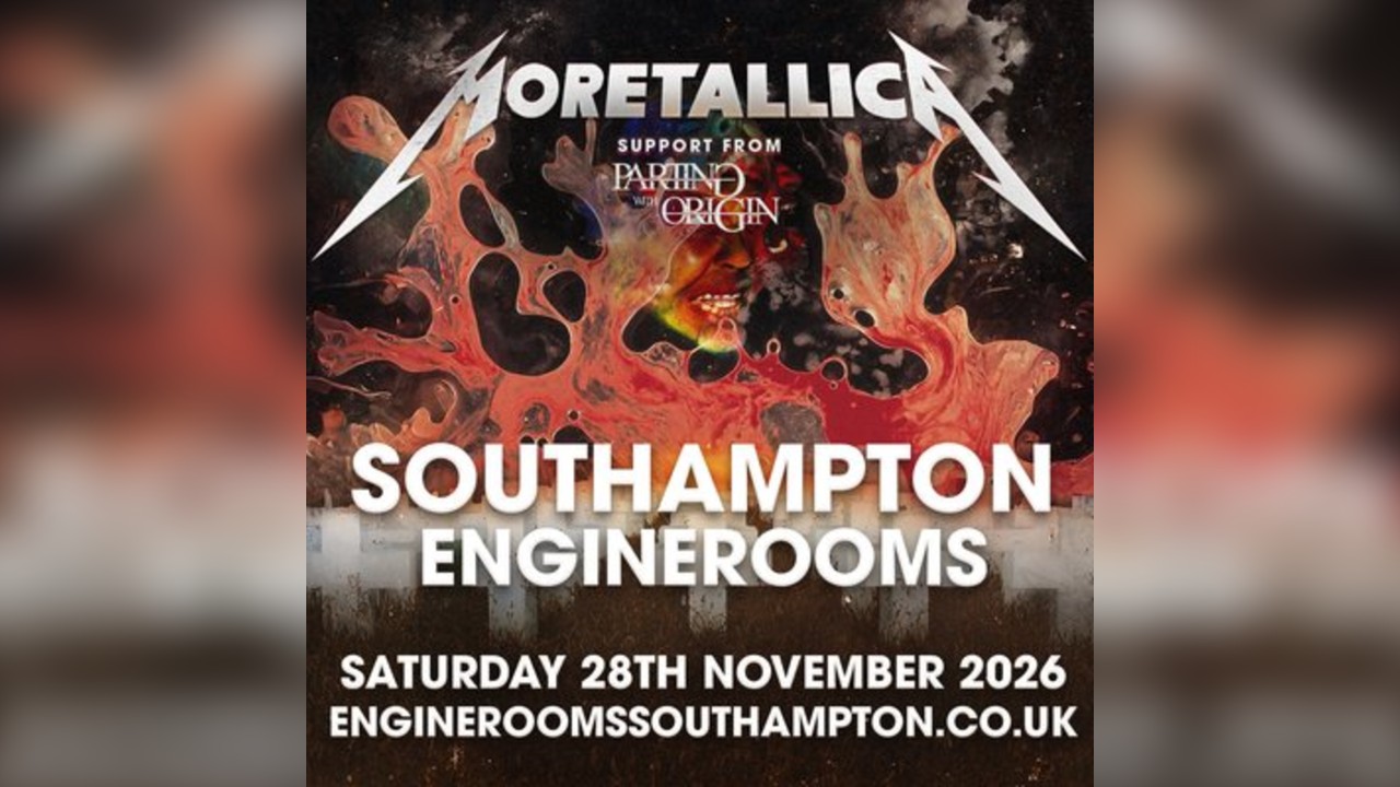 Moretallica | Southampton