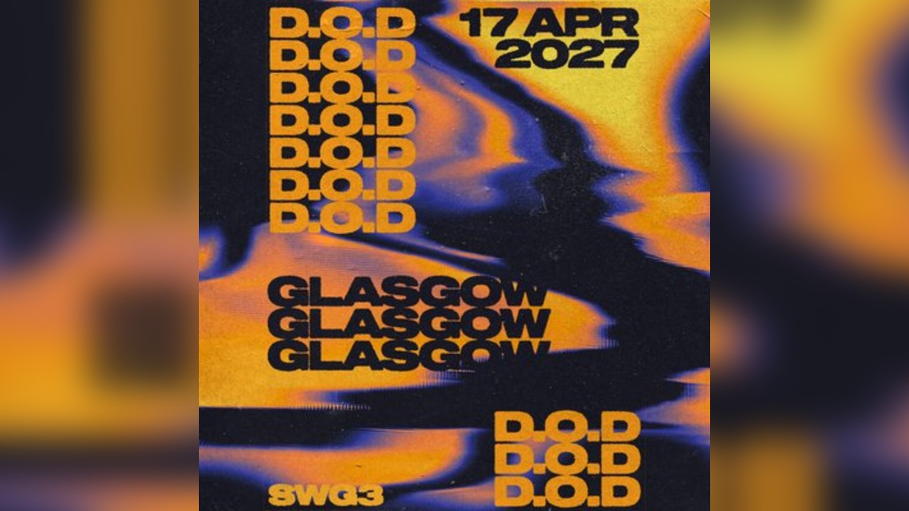 D.O.D @ SWG3 Galvanizers