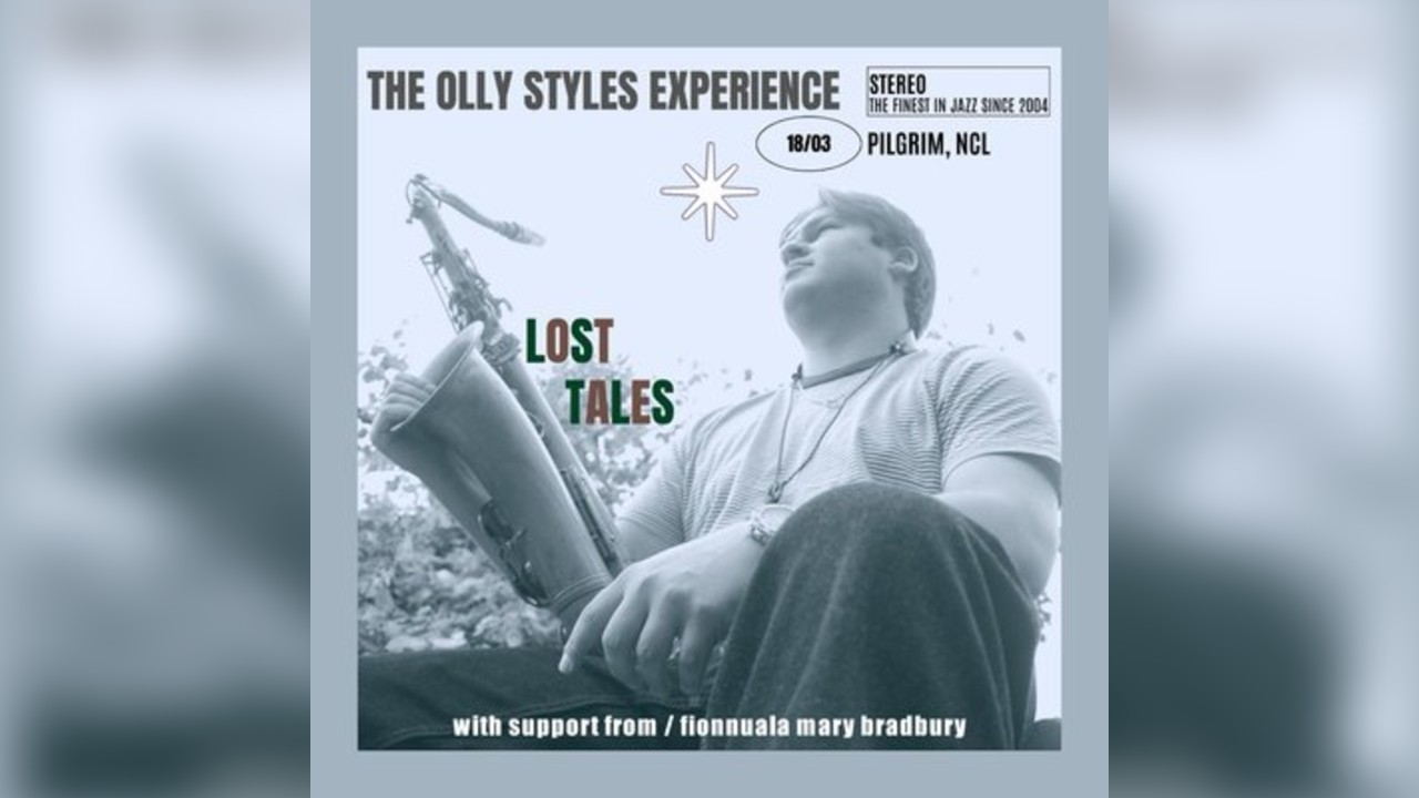 The Olly Styles Experience + Fionnuala Mary Bradbury