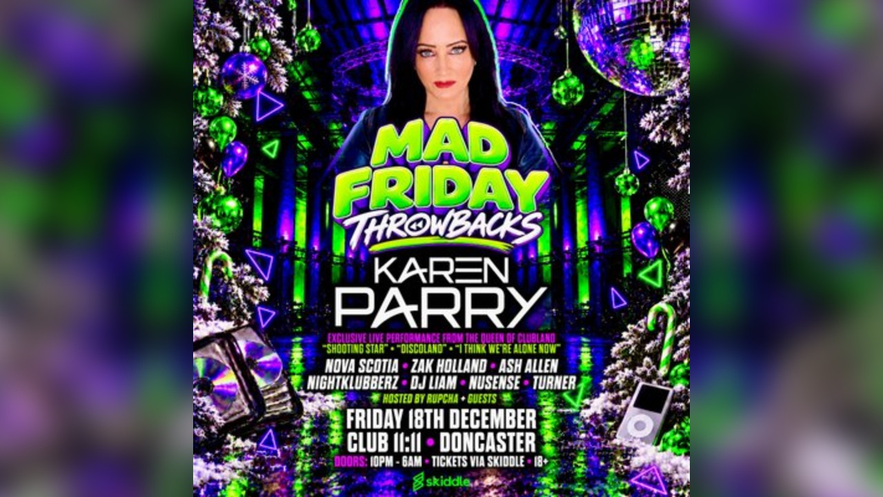 Mad Friday Throwbacks feat. Karen Parry LIVE plus support