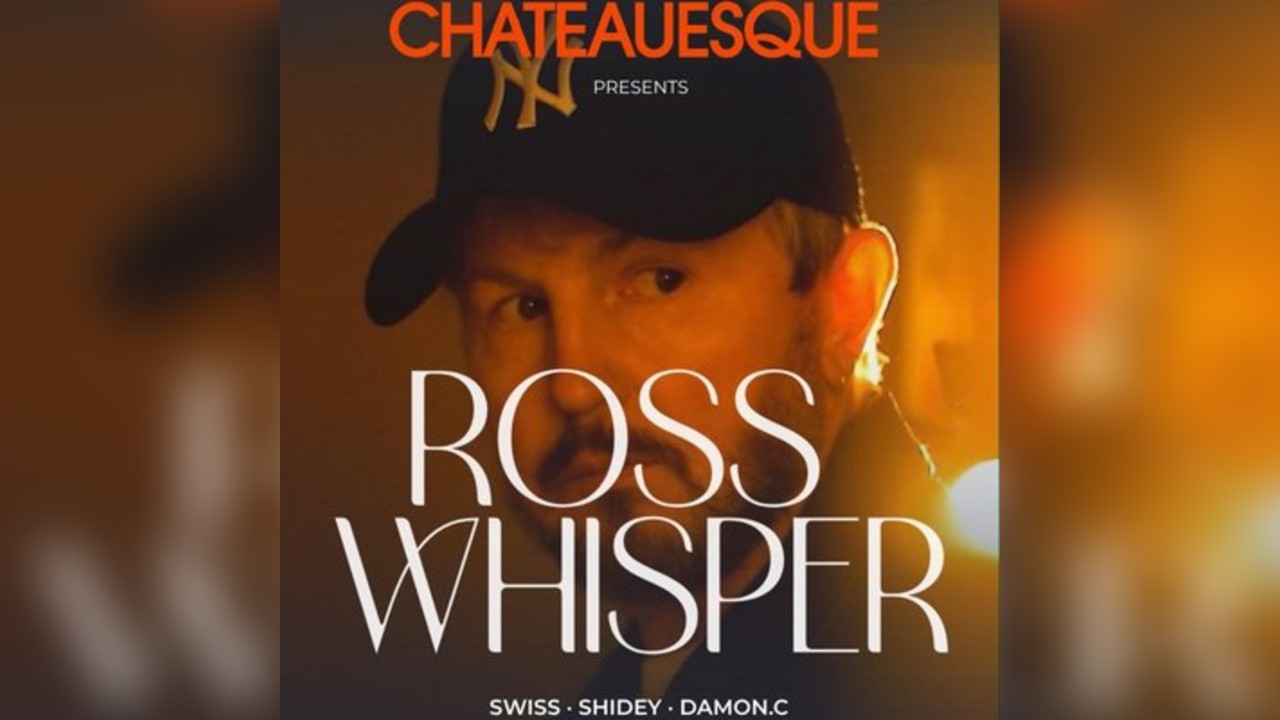 Chateauesque presents Ross Whisper