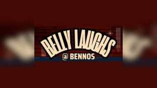 Belly Laughs @ Bennos