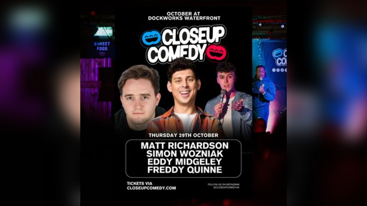CLOSEUP COMEDY at Dockworks Waterfront with Matt Richardson