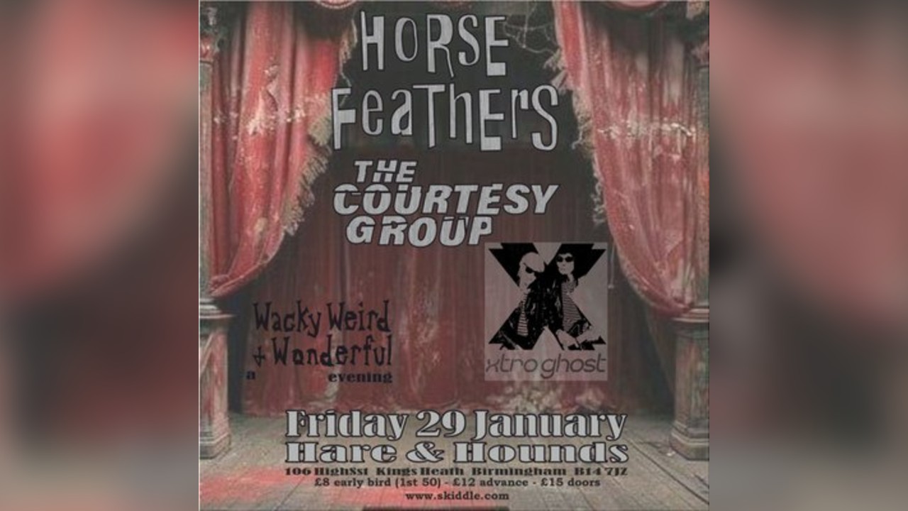 Horse Feathers / The Courtesy Group / Xtro Ghost
