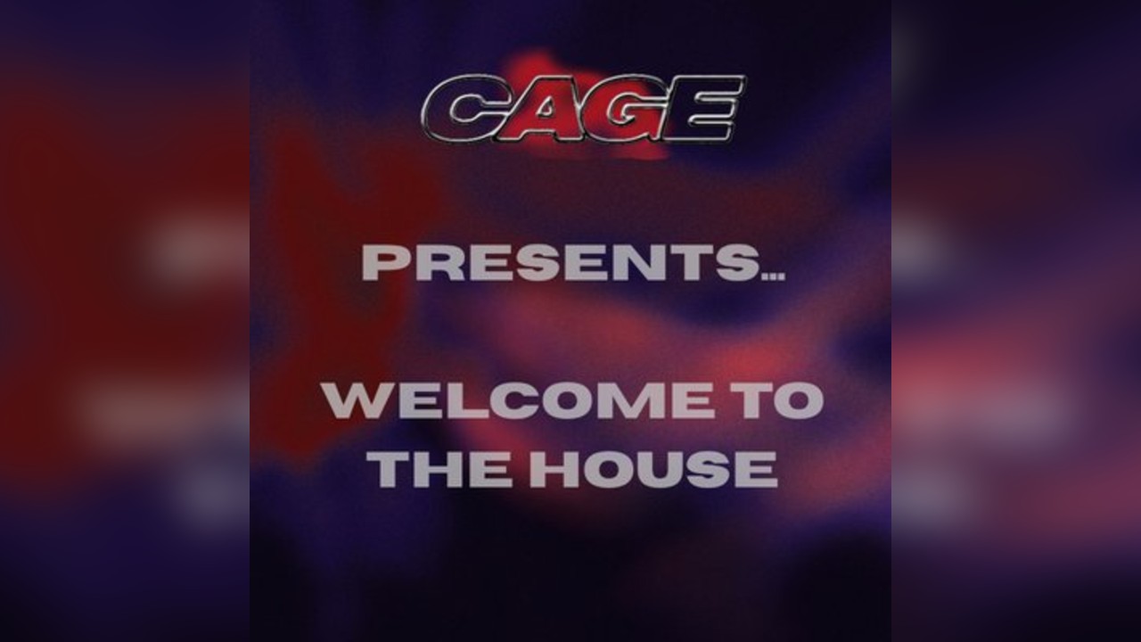Cage Presents: Welcome to the House