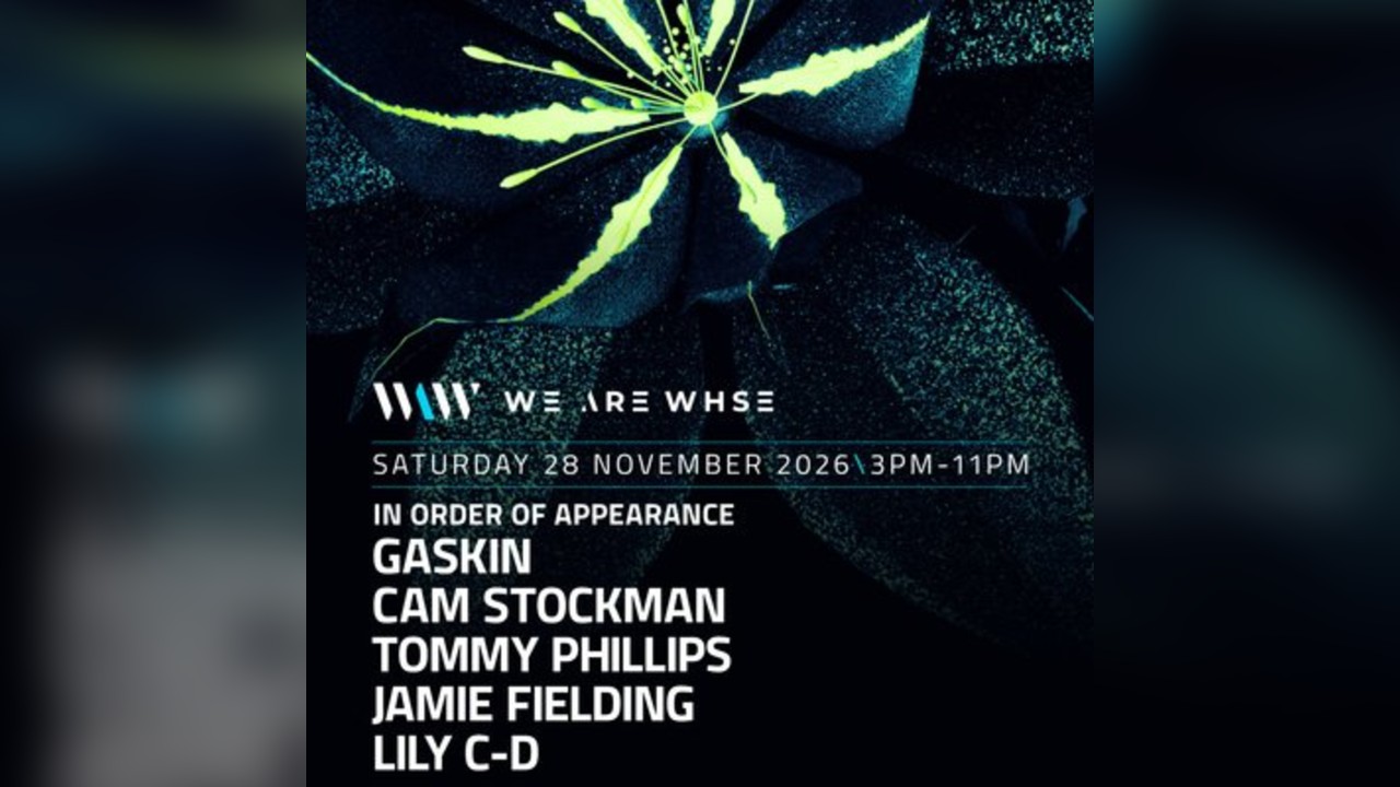 We Are WHSE Presents: Gaskin, Cam Stockman + More
