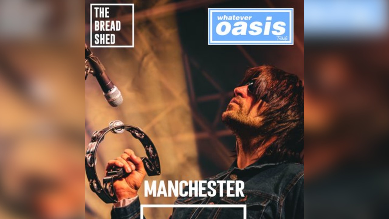 WHATEVER (OASIS TRIBUTE) - The Bread Shed, Manchester