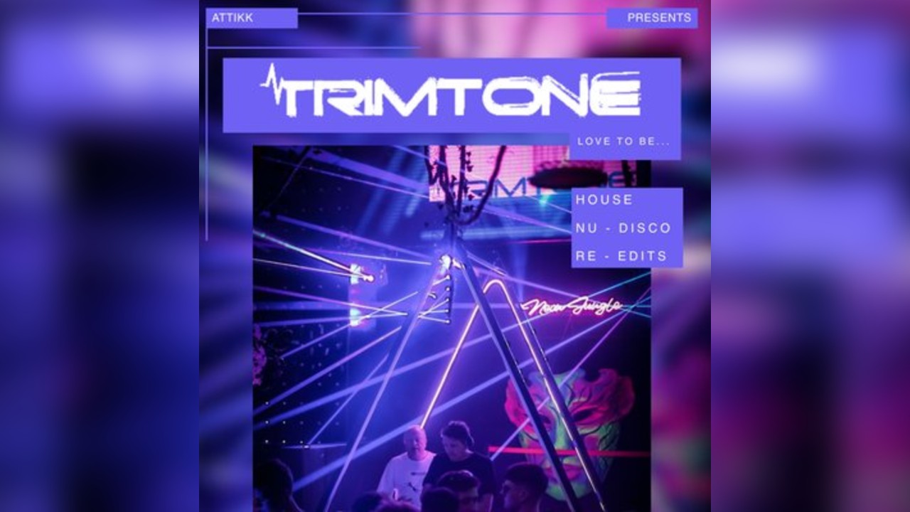 ATTIKK PRESENTS: Trimtone