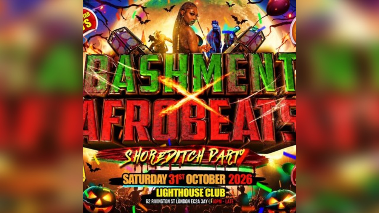 Bashment X Afrobeats - Shoreditch Party