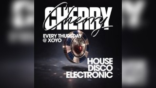 Cherry - House & Disco | XOYO