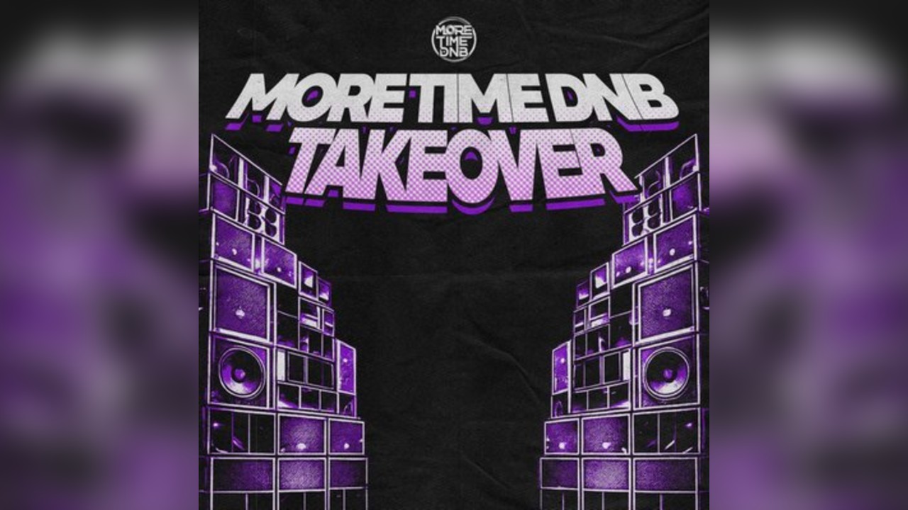 More Time DnB TAKEOVER