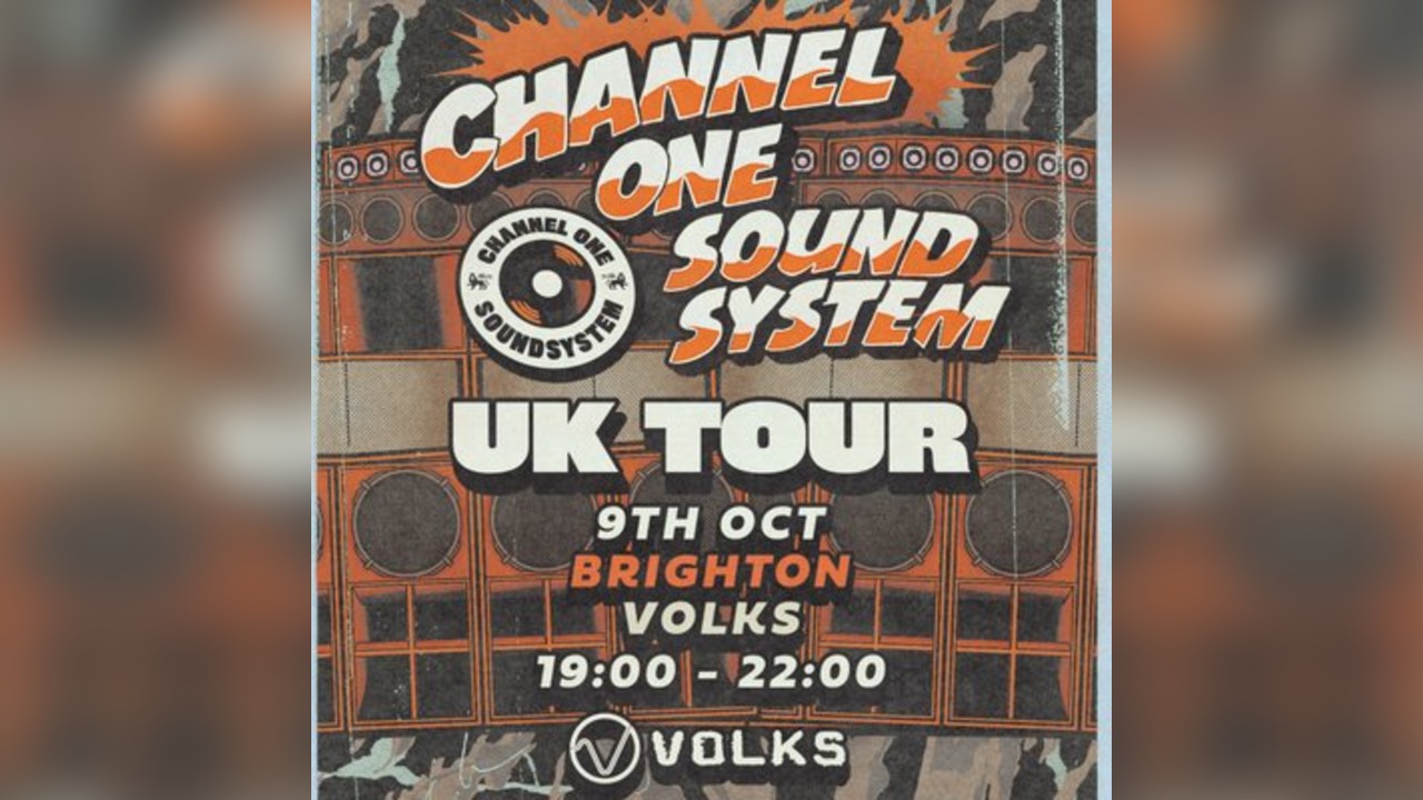 Channel One Sound System UK Tour: Brighton
