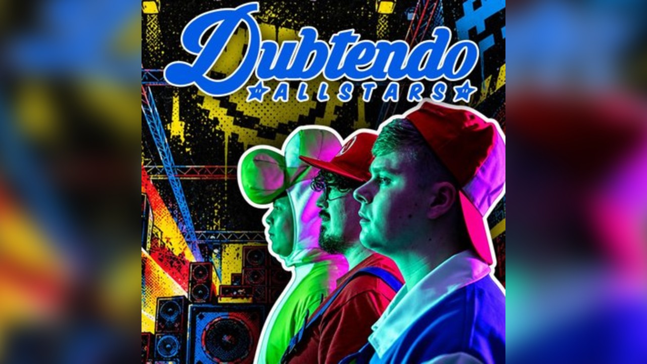 Dubtendo Allstars  - Milton Keynes