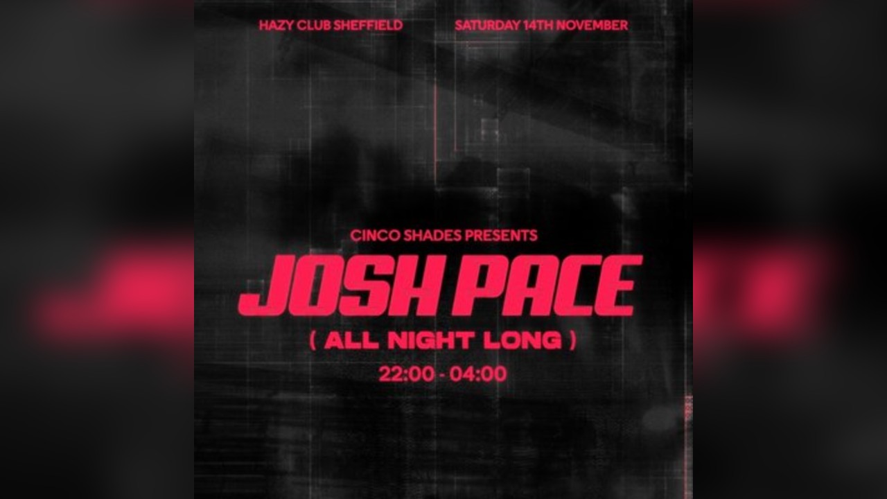 Cinco Shades: Josh Pace (All Night Long)