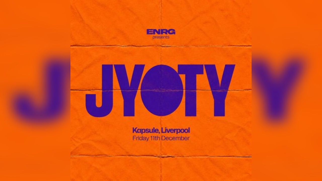 ENRG Presents Jyoty at Kapsule Liverpool