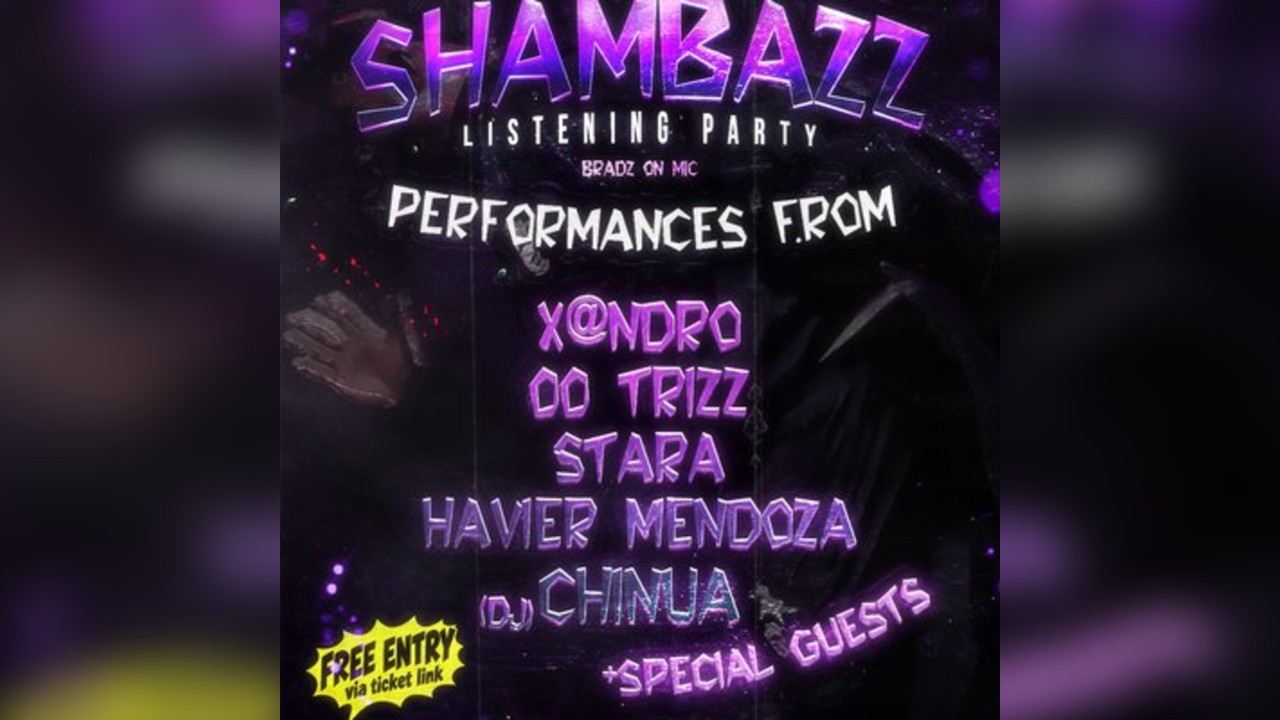 SHAMBAZZ Listening Party (Hosted by Woosh Bang Biz Niz)