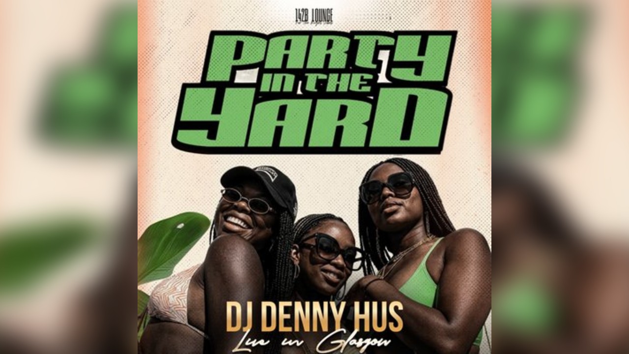 PARTY IN THE YARD feat. DJ DENNY HUS Live in Glasgow