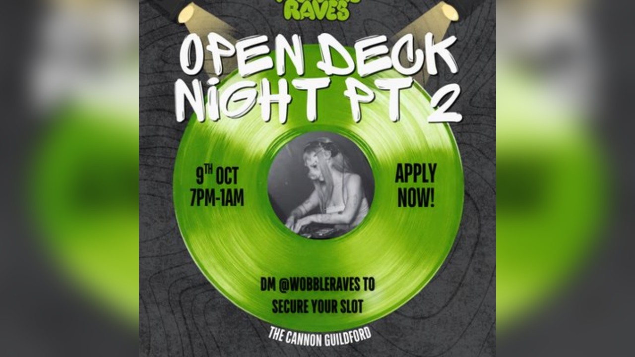 Open Deck Night WOBBLE RAVES