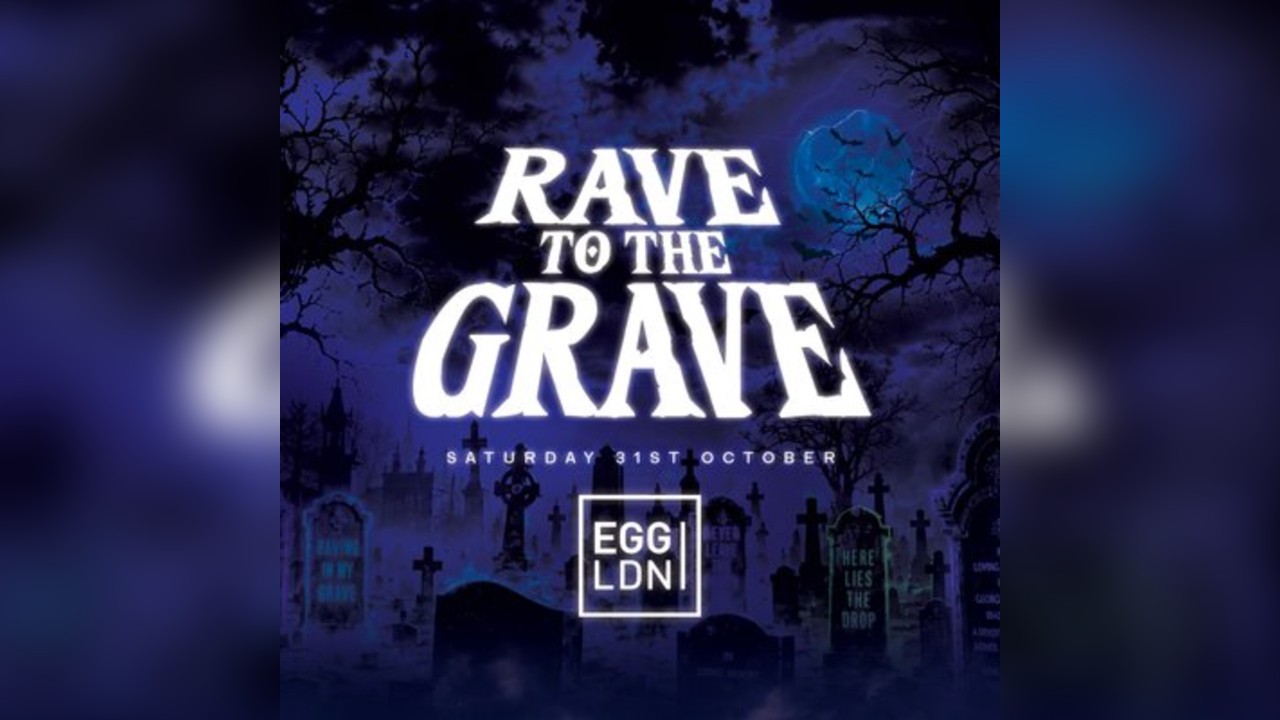 Rave To The Grave - London Halloween 2026