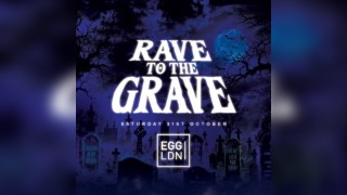 Rave To The Grave - London Halloween 2026