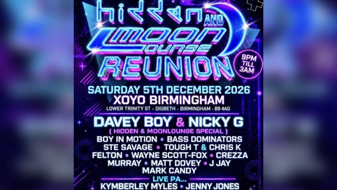 Hidden & moonlounge Reunion  - Saturday 5th December at XOYO
