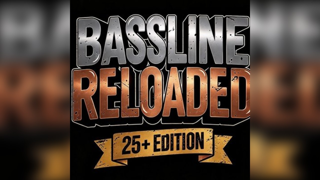 Bassline Reloaded 25+ Edition