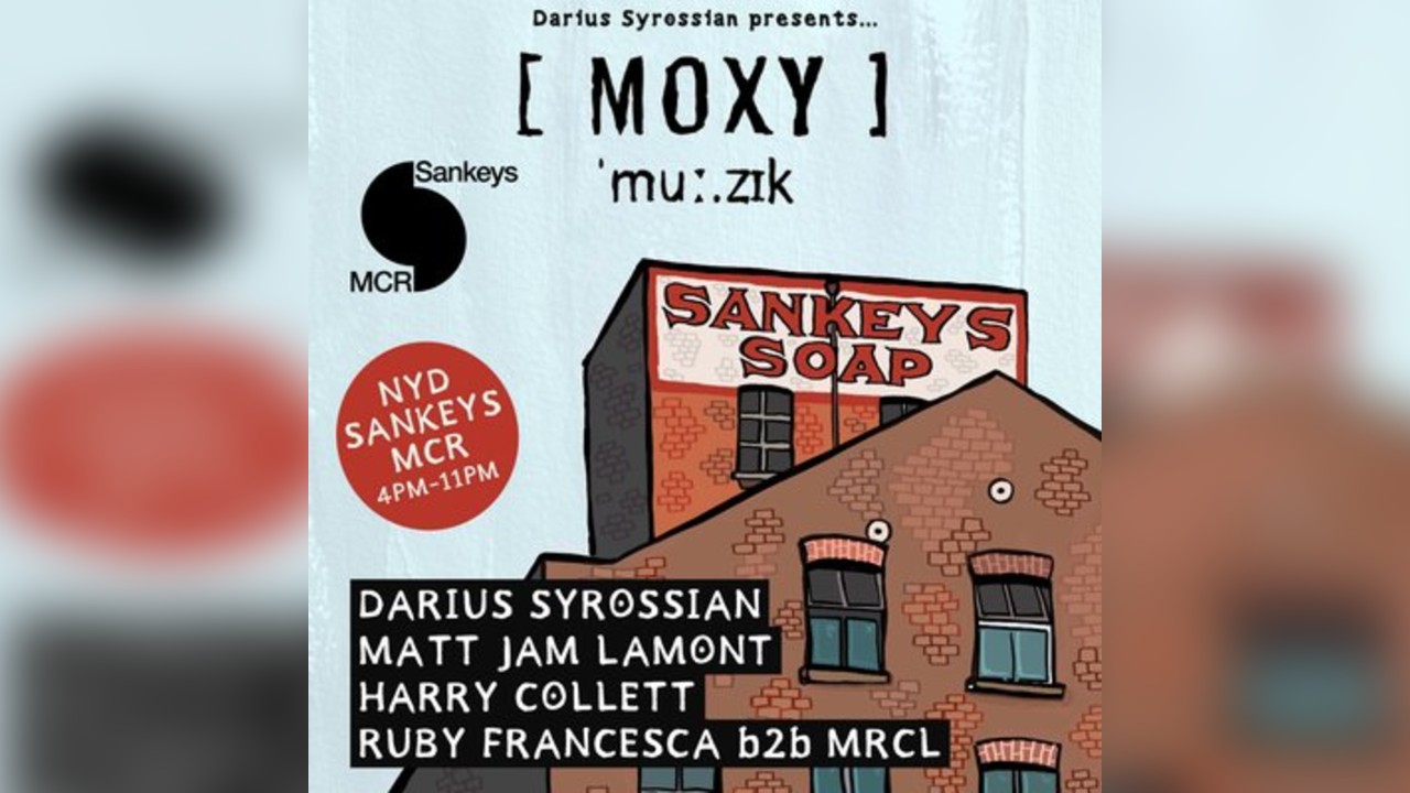 Sankeys MCR: Darius Syrossian Presents Moxy Muzik New Year's Day