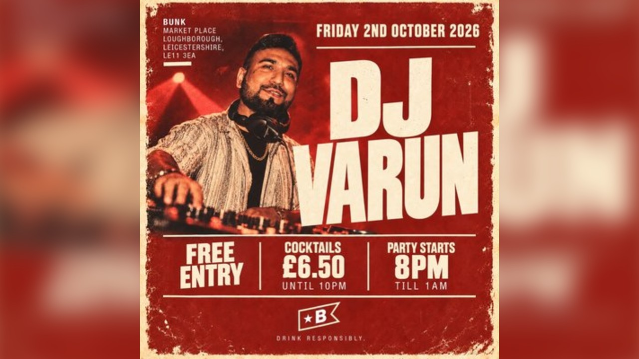 Loughborough Students - DJ VARUN IS BACK