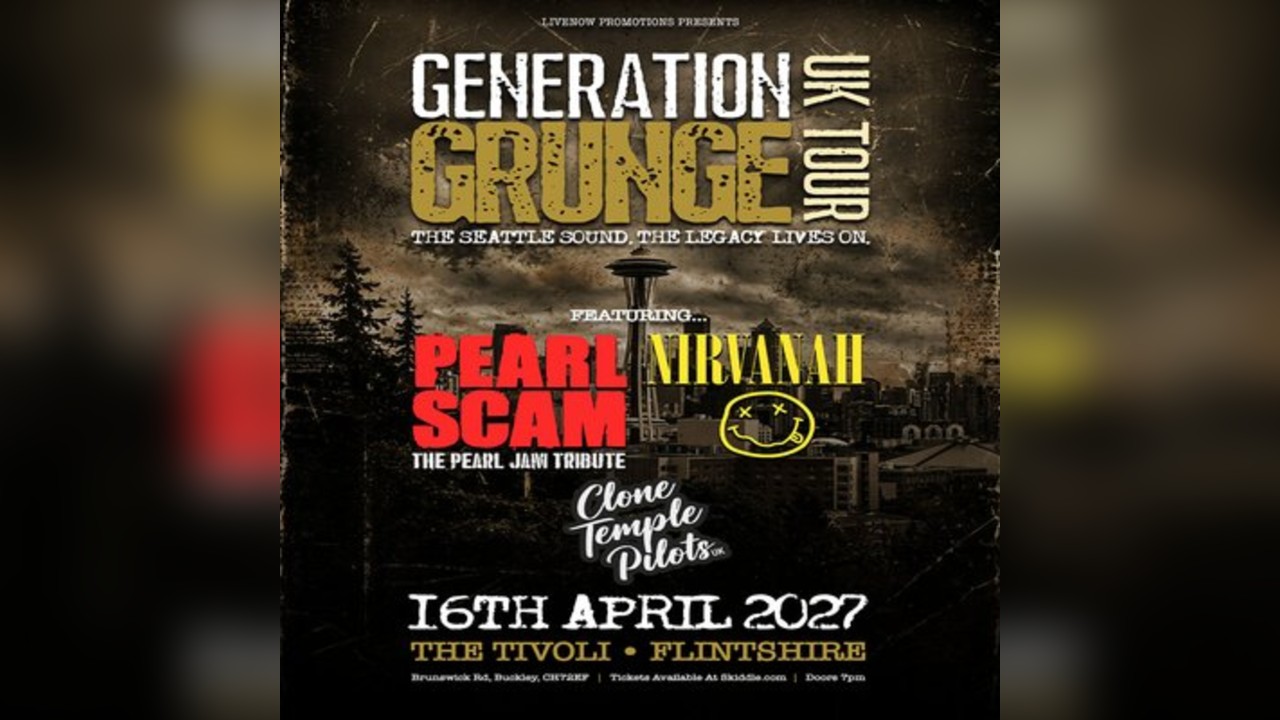 Generation Grunge  UK tour -The  Tivoli , Buckley