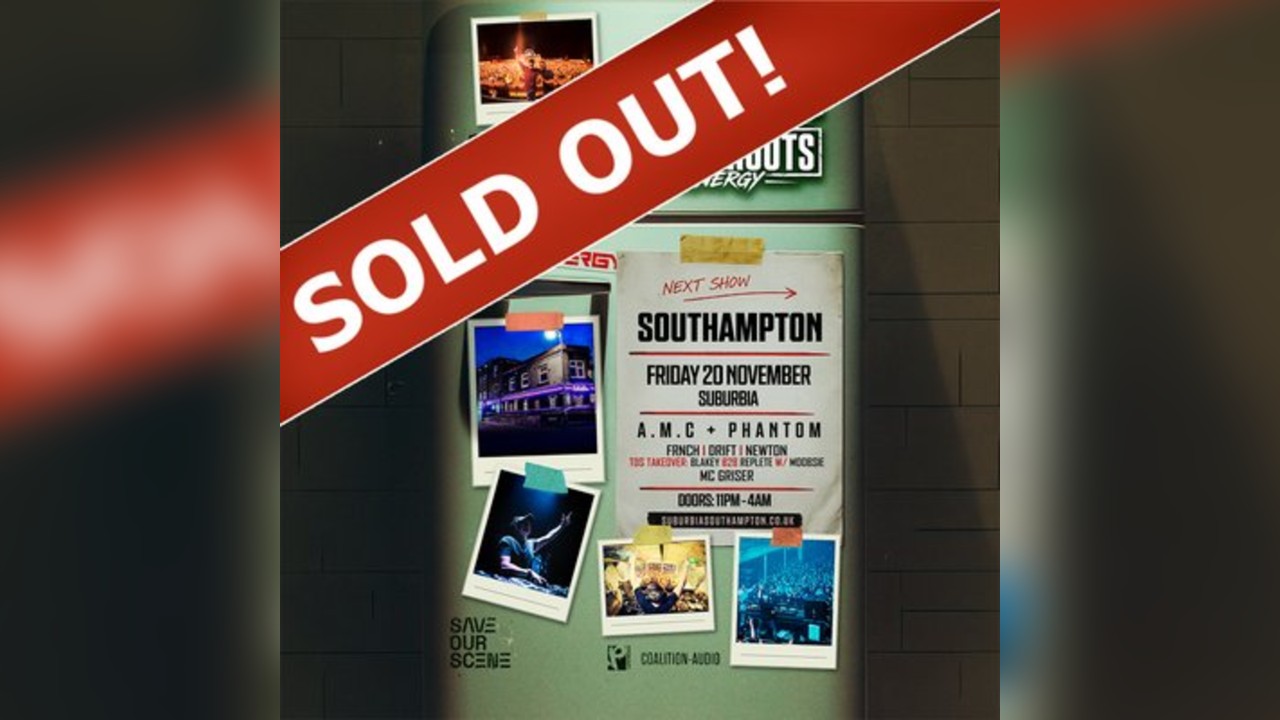 A.M.C & Phantom Presents Grassroots Energy Southampton