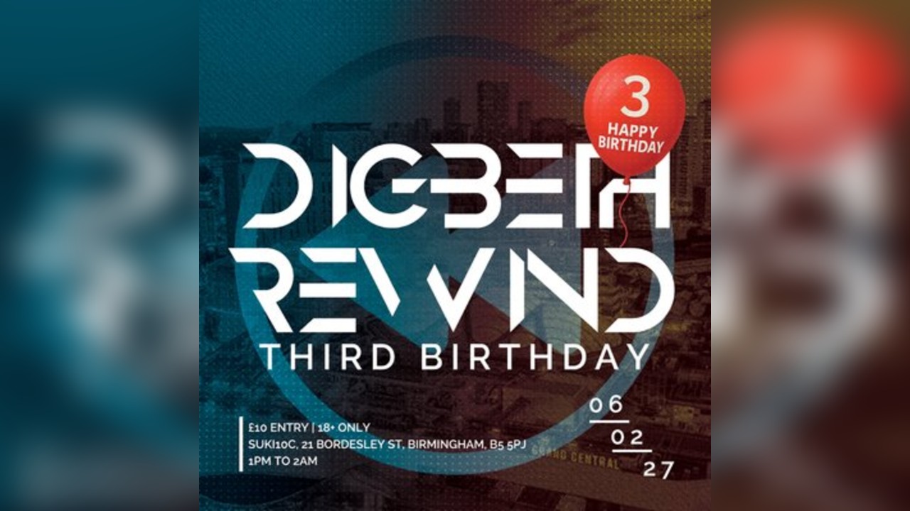 Digbeth Rewind 3rd Birthday