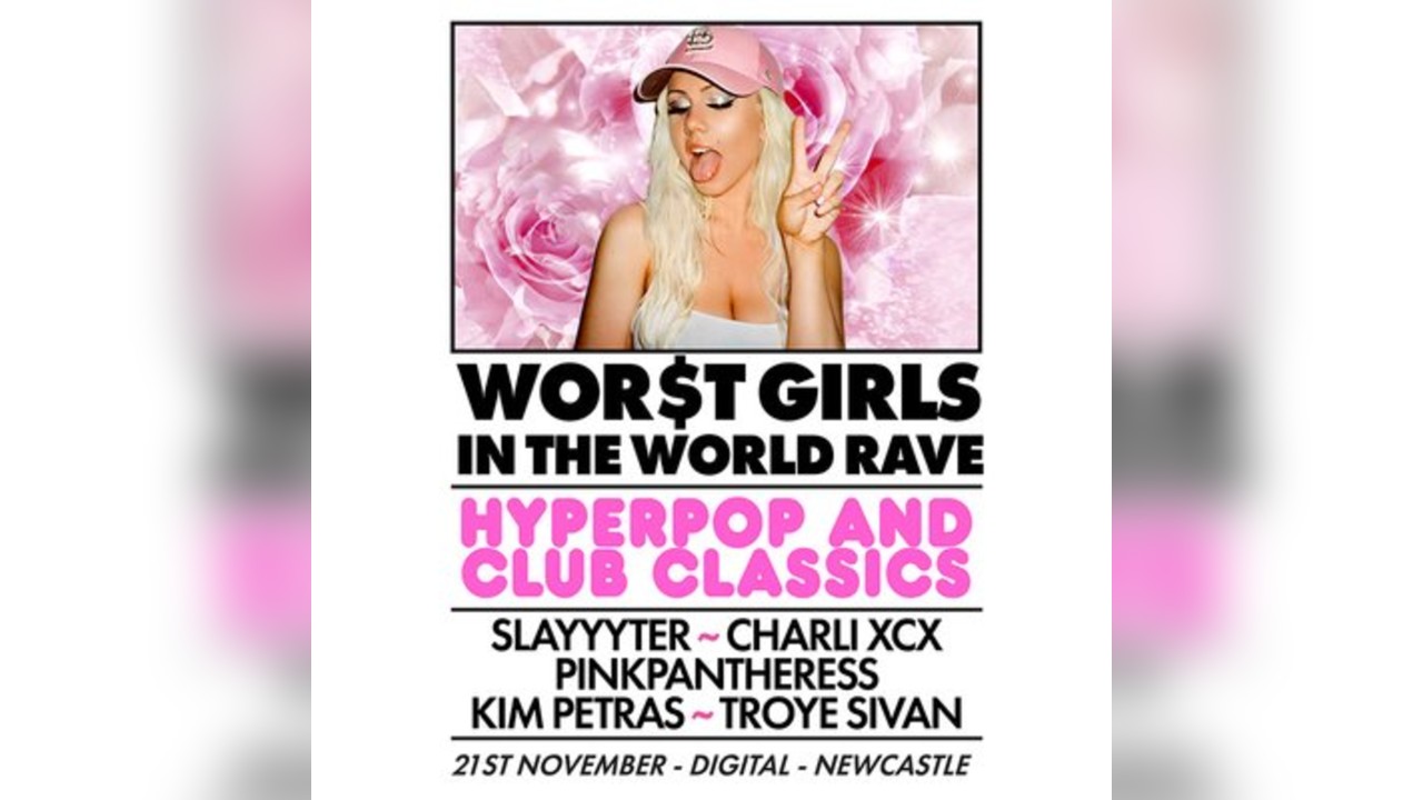 WOR$T GIRLS IN THE WORLD RAVE﻿ (Newcastle)