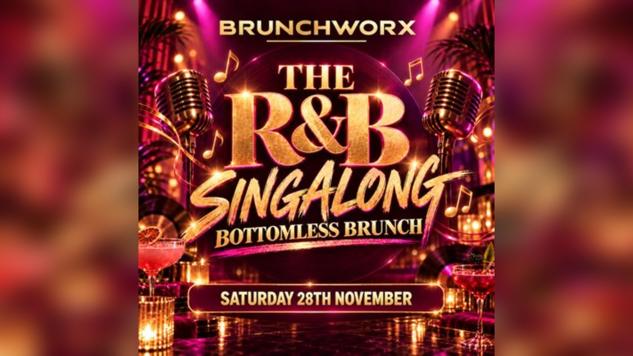 BRUNCHWORX presents The R&B Singalong Bottomless Brunch
