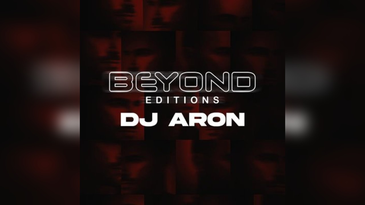 Beyond Editions : DJ Aron