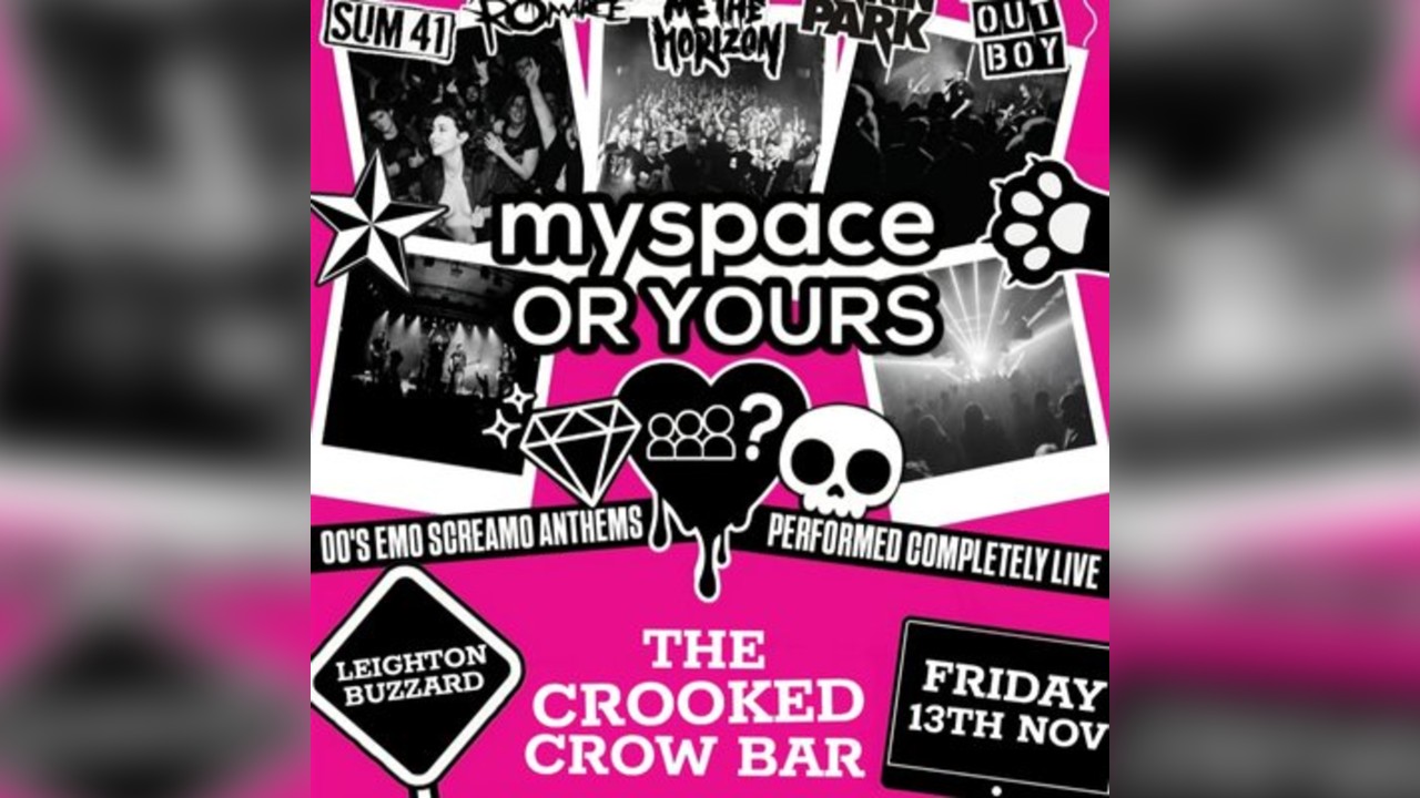 MYSPACE OR YOURS? @ The Crooked Crow Bar