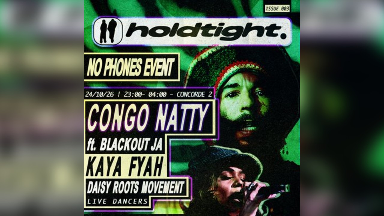 CONGO NATTY / KAYA FYAH  - holdtight. / No Phones Party / Jungle