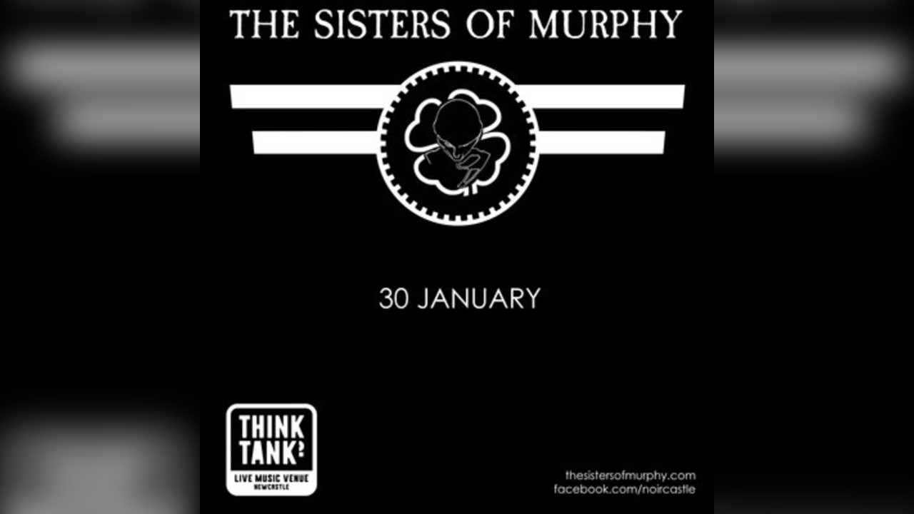 The Sisters of Murphy in Newcastle