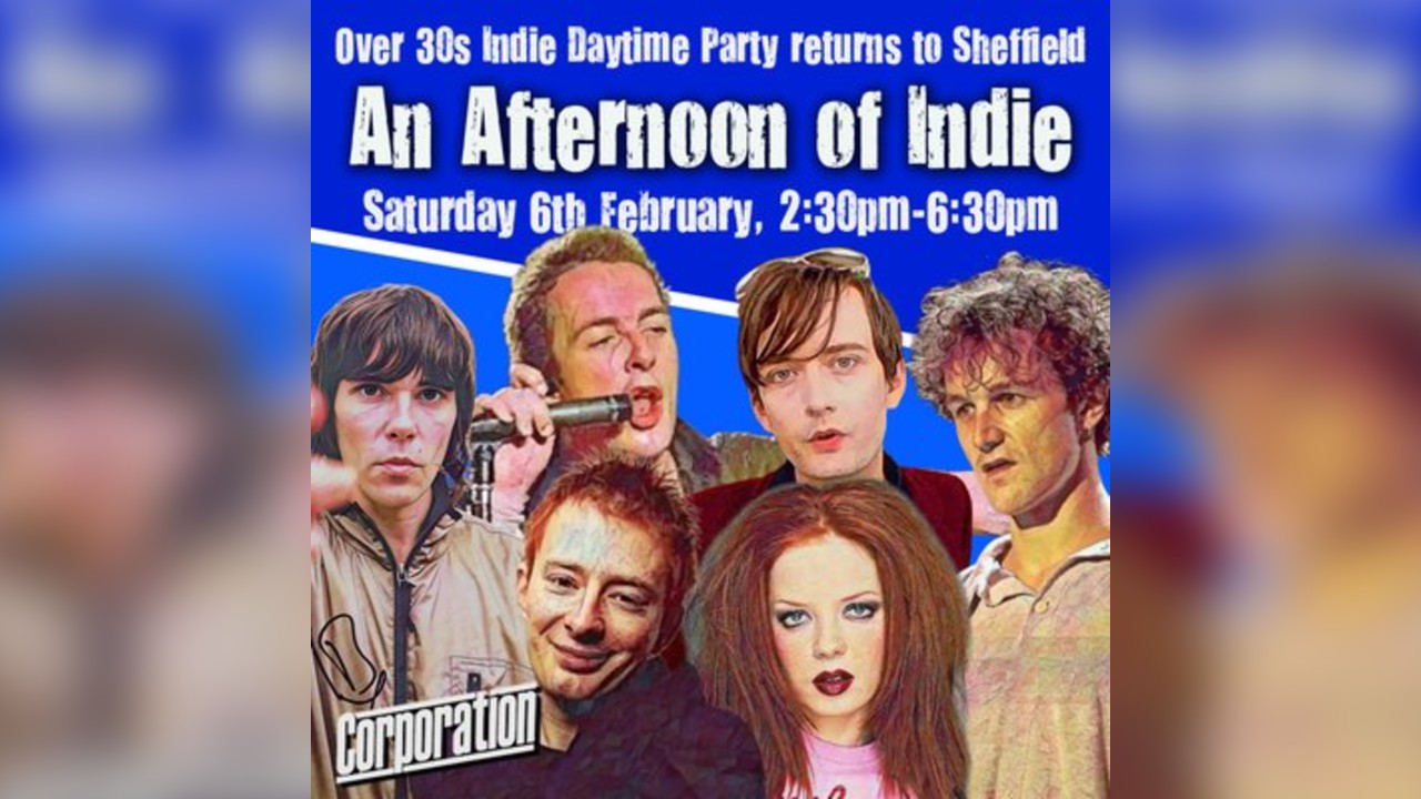 An Afternoon of Indie: SHEFFIELD (Over 30s Only) 2:30pm-6:30pm
