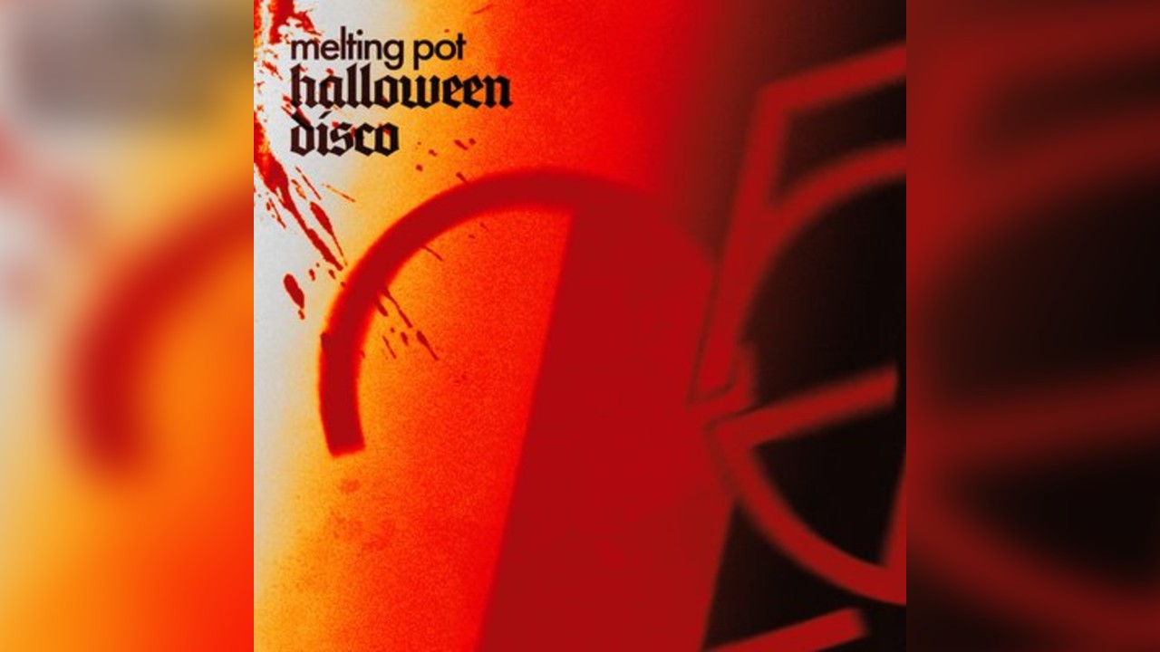 Melting Pot Halloween Disco - The Berkeley Suite - Saturday 31st