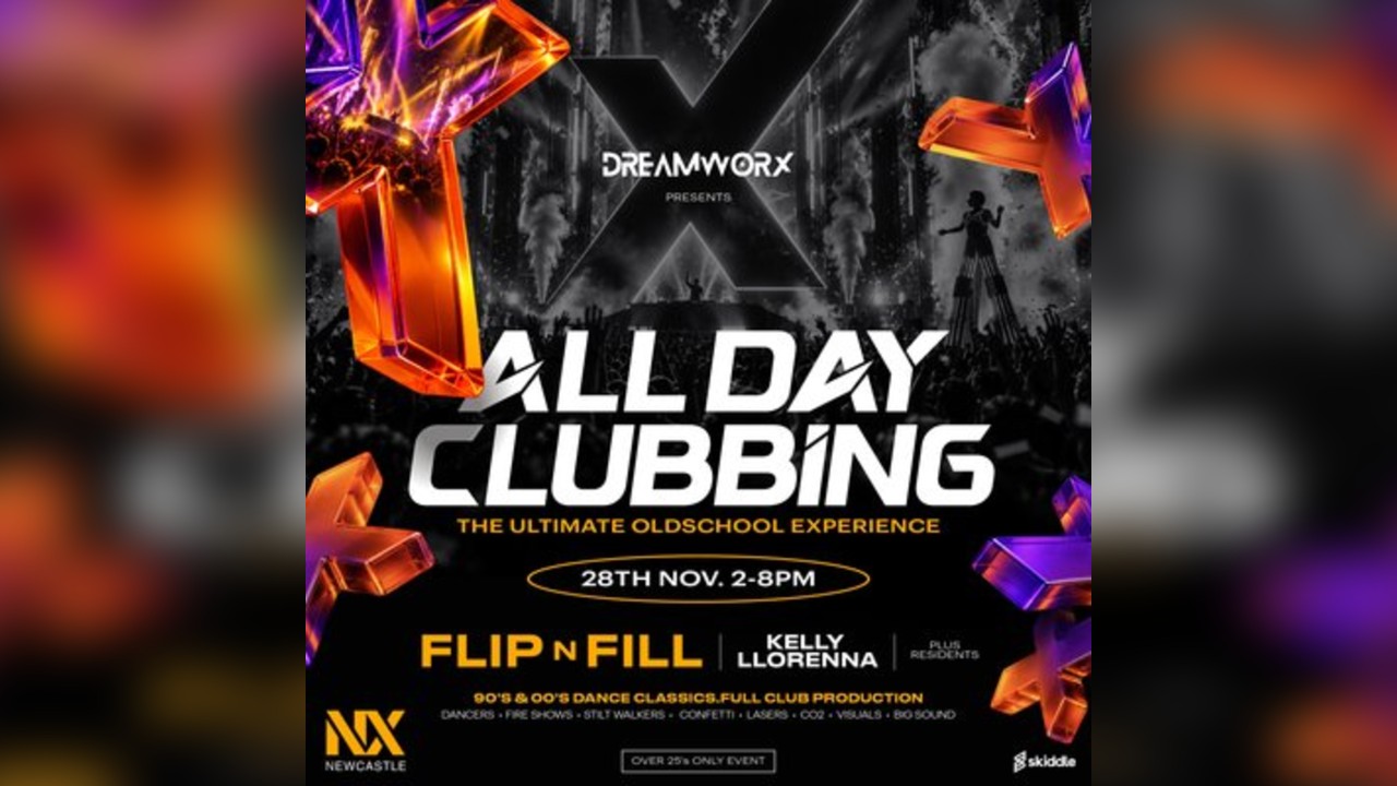 Dreamworx - All Day 'old school' Clubbing In Newcastle