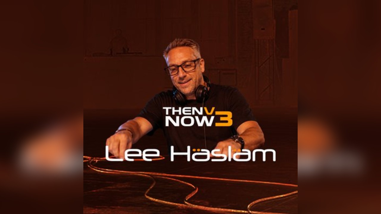 Get Reloaded - Then v Now 3 featuring Lee Haslam