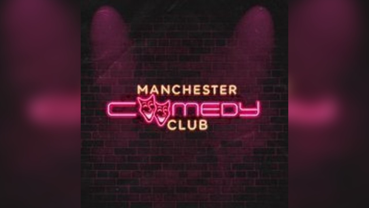 Manchester Comedy Club - 12th December