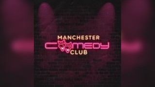 Manchester Comedy Club - 12th December
