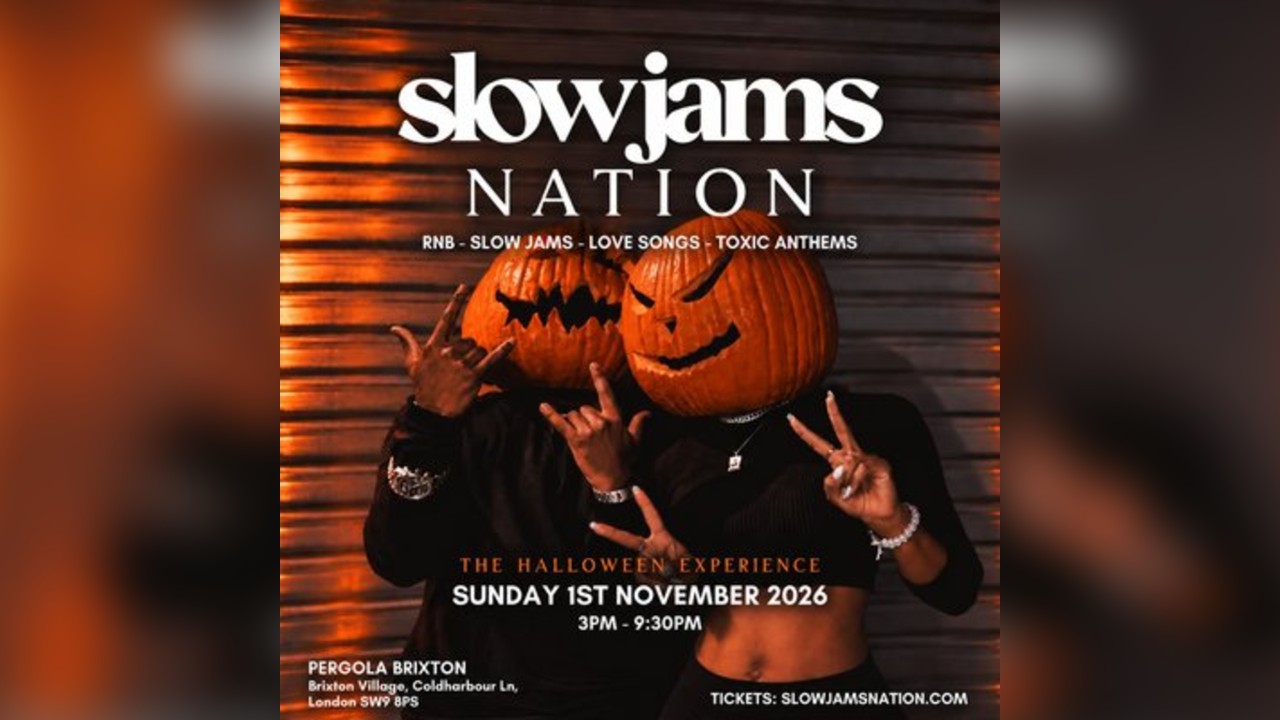 SLOW JAMS NATION - Slow Jams & RnB Day Party in Brixton