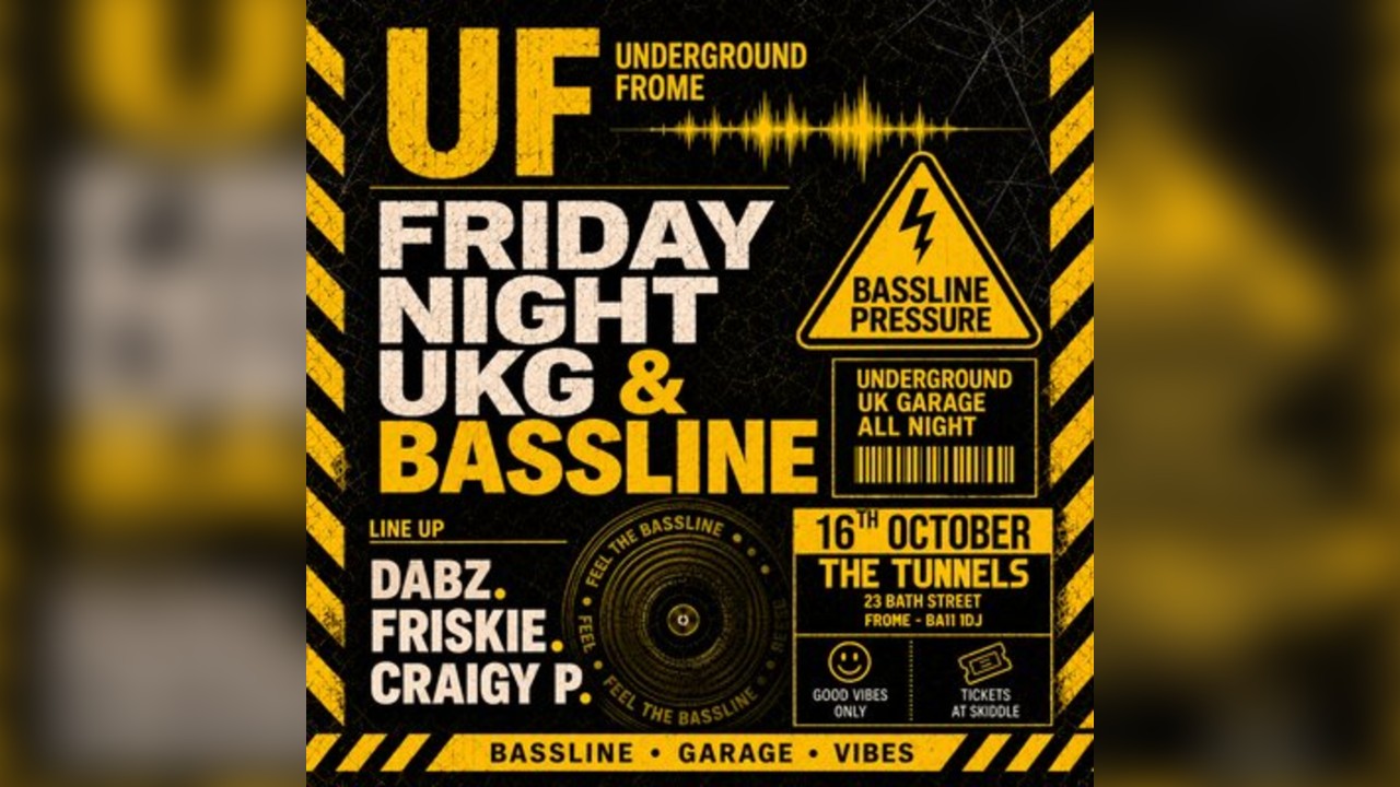 Underground Frome - Friday Night UKG & Bassline