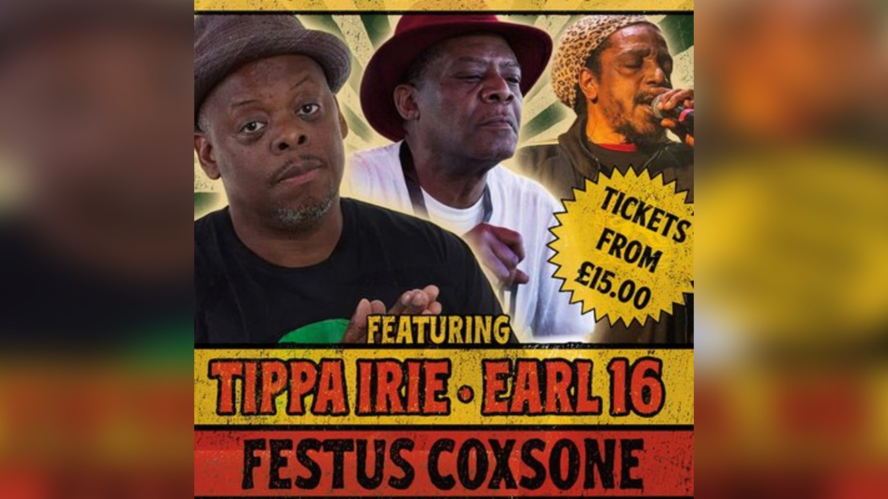 Tippa Irie / Coxsone / Earl 16 / Sat 21st Nov / Volks / Brighton